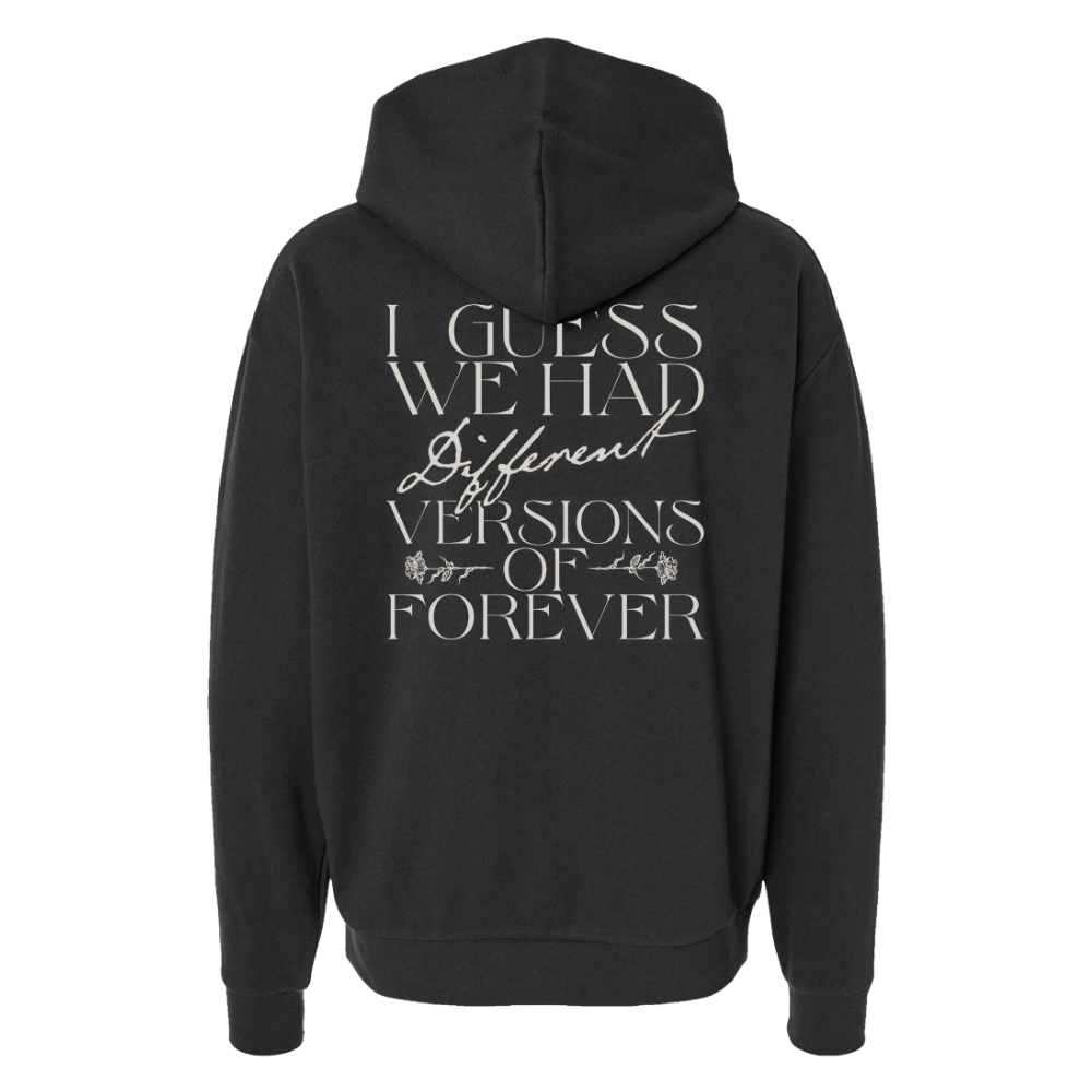 Versions of Forever Hoodie