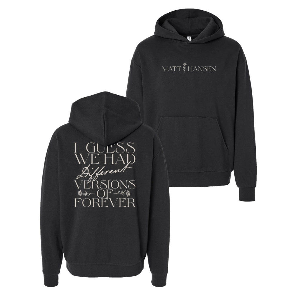 Versions of Forever Hoodie